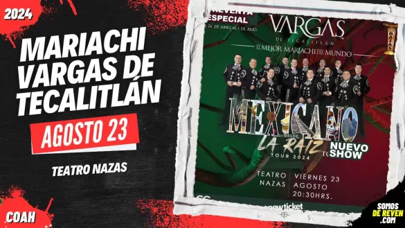 MARIACHI VARGAS DE TECALITLÁN EN TORREÓN TEATRO NAZAS 2024