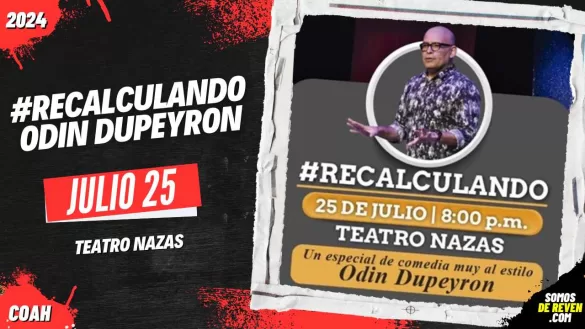 RECALCULANDO ODIN DUPEYRON EN TORREÓN TEATRO NAZAS 2024