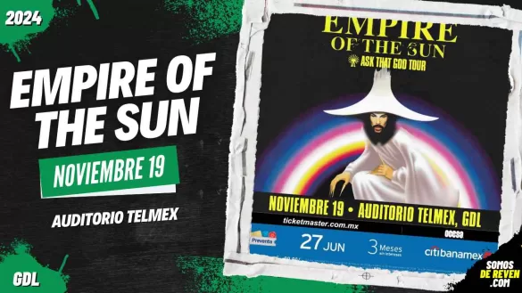 EMPIRE OF THE SUN EN GUADALAJARA AUDITORIO TELMEX 2024