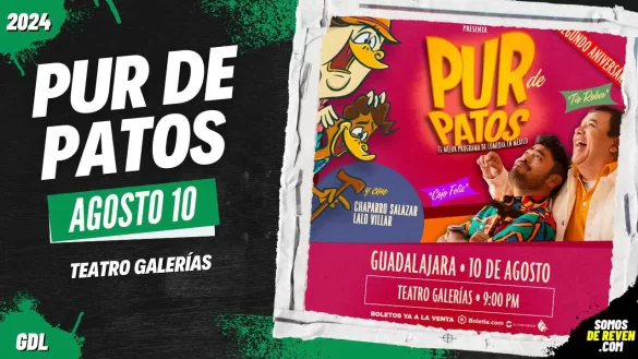 PUR DE PATOS EN GUADALAJARA TEATRO GALERÍAS 2024