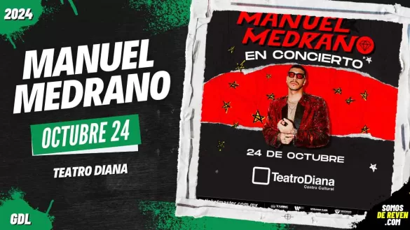 MANUEL MEDRANO EN GUADALAJARA TEATRO DIANA 2024