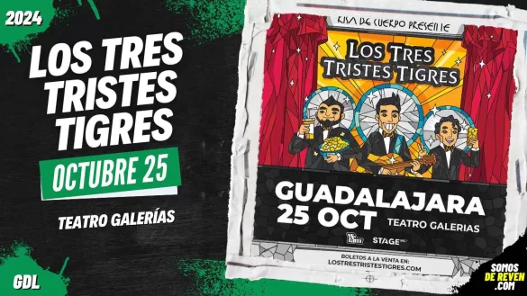 LOS TRES TRISTES TIGRES EN GUADALAJARA TEATRO GALERÍAS 2024