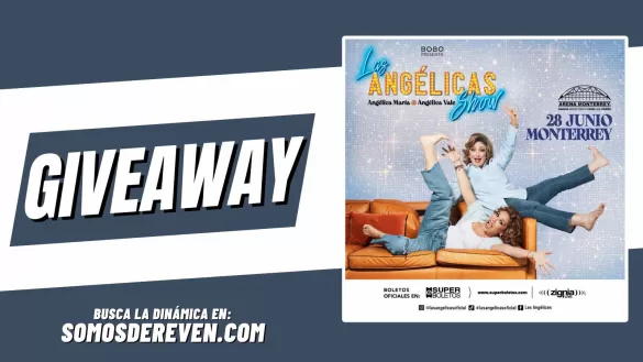 LAS ANGÉLICAS SHOW EN ARENA MONTERREY GIVEAWAY JUNIO 2024