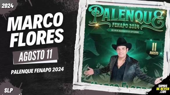 MARCO FLORES EN SAN LUIS POTOSÍ PALENQUE FENAPO 2024