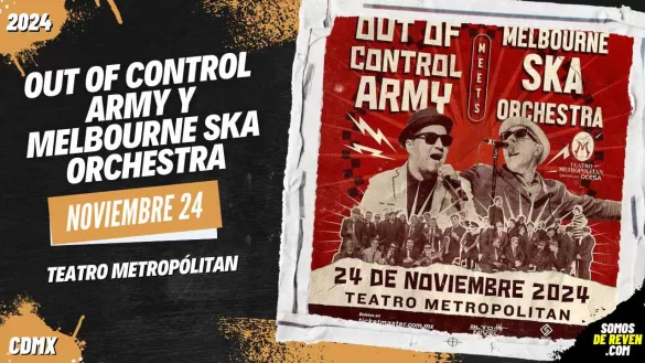 OUT OF CONTROL ARMY Y MELBOURNE SKA ORCHESTRA EN CDMX 2024