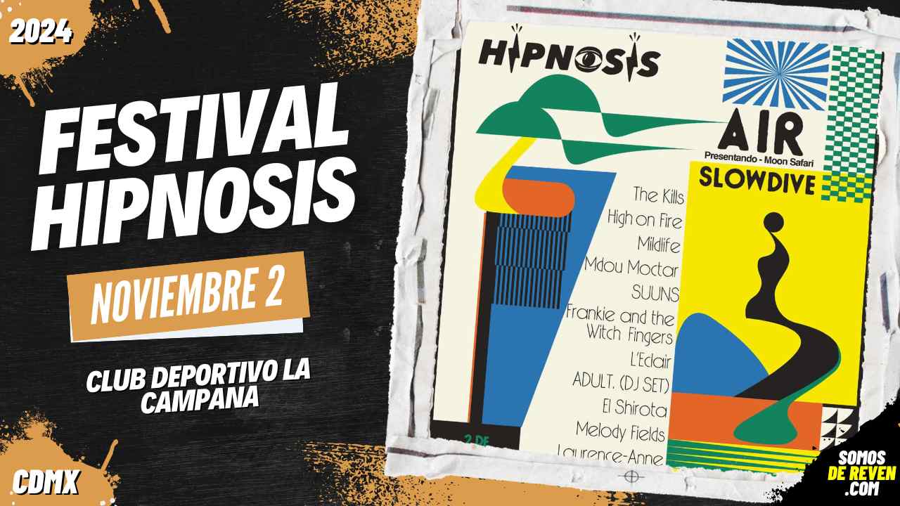 FESTIVAL HIPNOSIS EN CDMX 2024