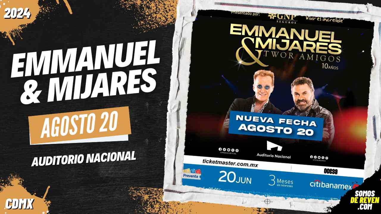 EMMANUEL Y MIJARES EN CDMX AUDITORIO NACIONAL 2024