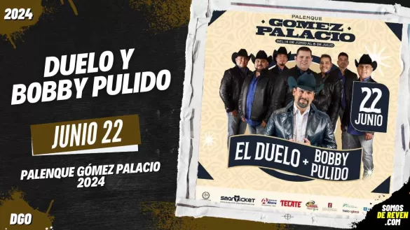 DUELO Y BOBBY PULIDO EN DURANGO PALENQUE GÓMEZ PALACIO 2024