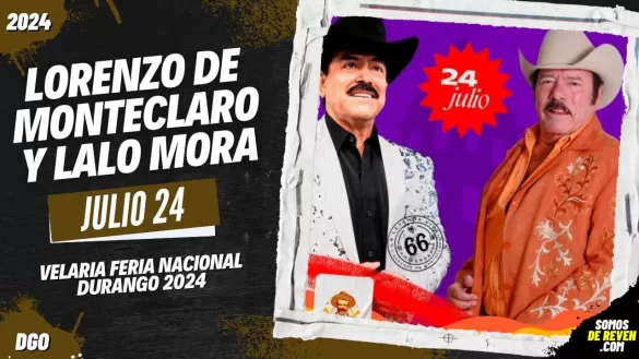 LORENZO DE MONTECLARO Y LALO MORA EN FERIA NACIONAL DURANGO 2024