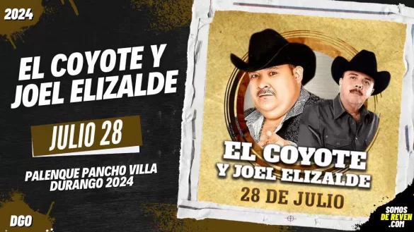 EL COYOTE Y JOEL ELIZALDE EN PALENQUE FERIA NACIONAL DURANGO 2024