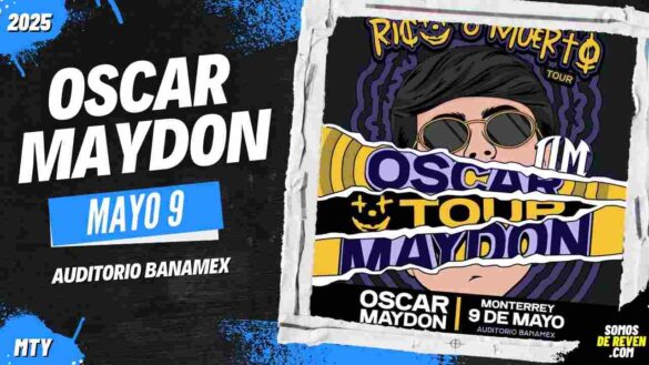 OSCAR MAYDON EN MONTERREY AUDITORIO BANAMEX 2025