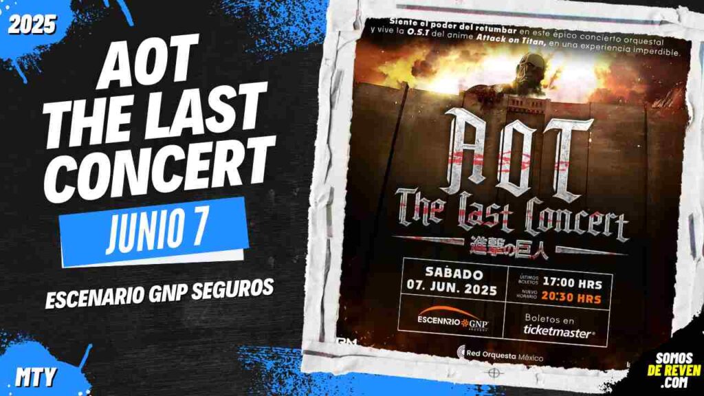 AOT THE LAST CONCERT EN MONTERREY 2025 ESCENARIO GNP SEGUROS