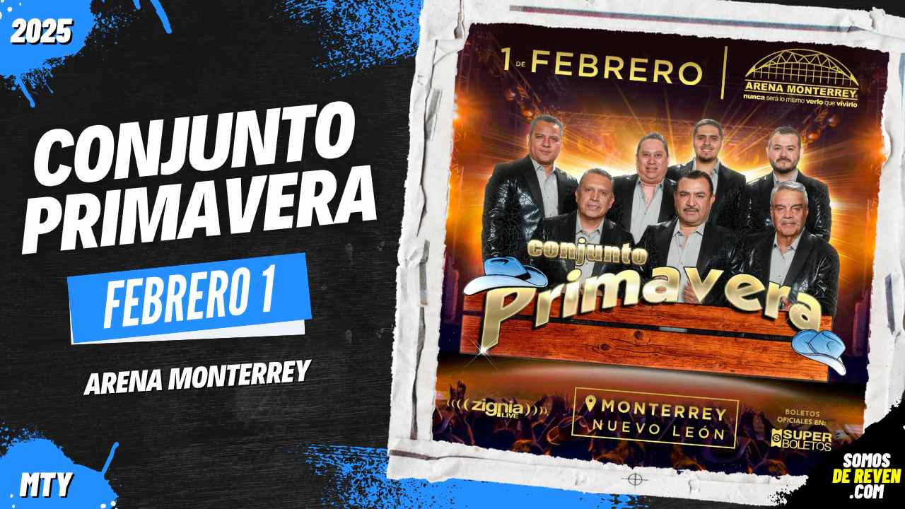 CONJUNTO PRIMAVERA EN ARENA MONTERREY 2025