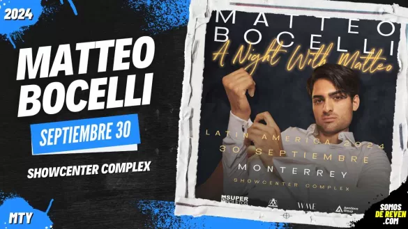 MATTEO BOCELLI EN MONTERREY SHOWCENTER COMPLEX 2024