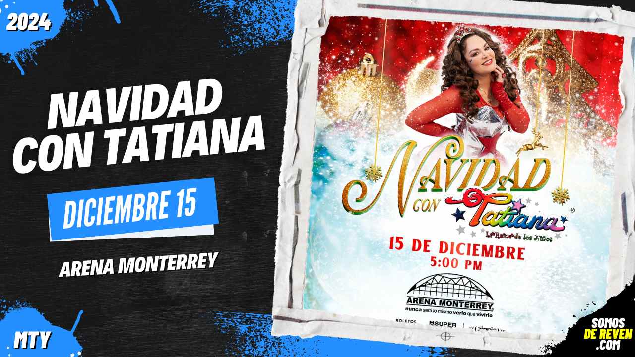 TATIANA EN ARENA MONTERREY 2024