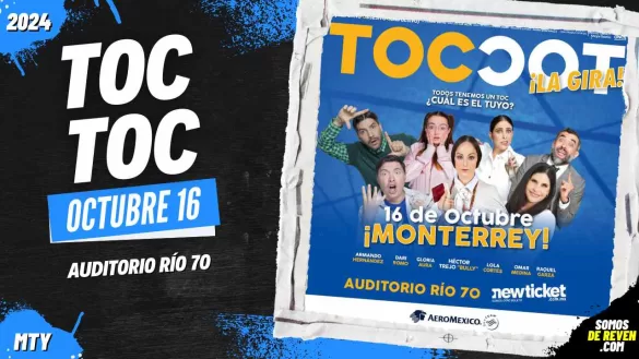 TOC TOC EN MONTERREY AUDITORIO RÍO 70 2024