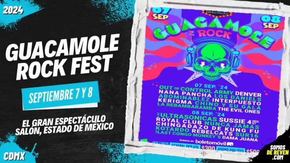 GUACAMOLE ROCK FEST EN ESTADO DE MÉXICO 2024