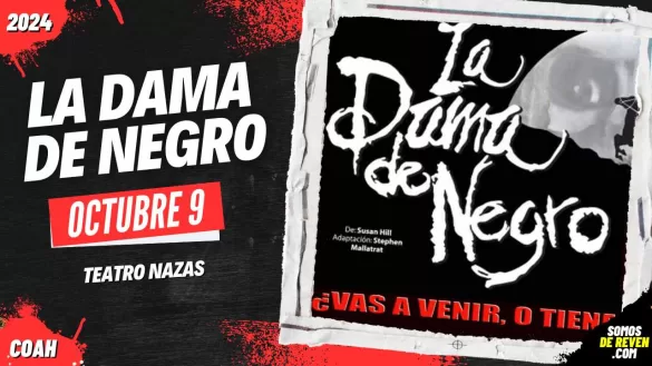 LA DAMA DE NEGRO EN TORREÓN TEATRO NAZAS 2024