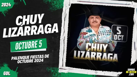 CHUY LIZÁRRAGA EN PALENQUE FIESTAS DE OCTUBRE 2024