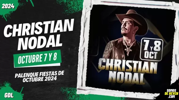 CHRISTIAN NODAL EN PALENQUE FIESTAS DE OCTUBRE 2024