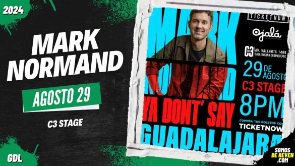 MARK NORMAND EN GUADALAJARA C3 STAGE 2024