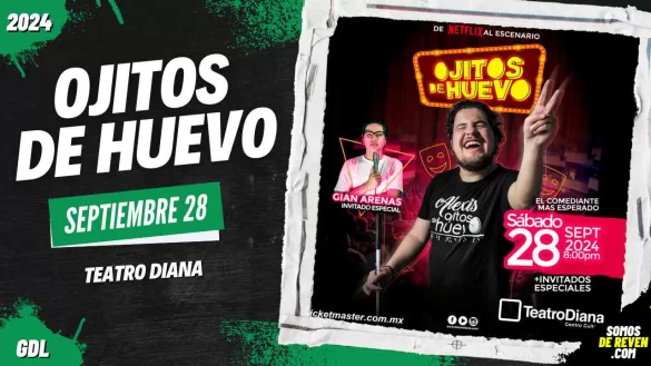 OJITOS DE HUEVO EN GUADALAJARA TEATRO DIANA 2024