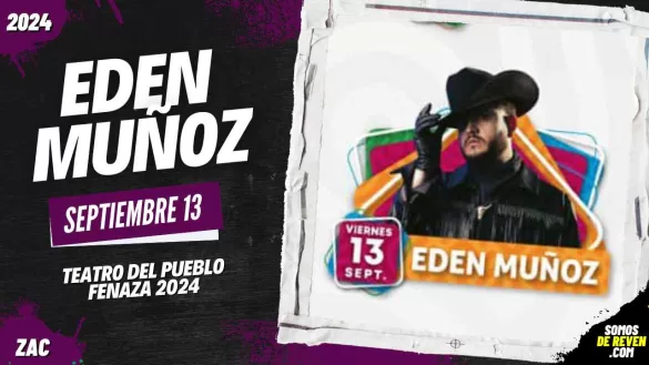 EDEN MUÑOZ EN ZACATECAS FENAZA 2024