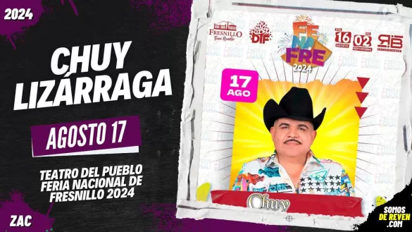 CHUY LIZÁRRAGA EN FRESNILLO 2024