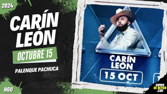 CARÍN LEÓN EN PALENQUE PACHUCA 2024