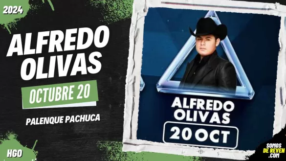 ALFREDO OLIVAS EN PALENQUE PACHUCA 2024