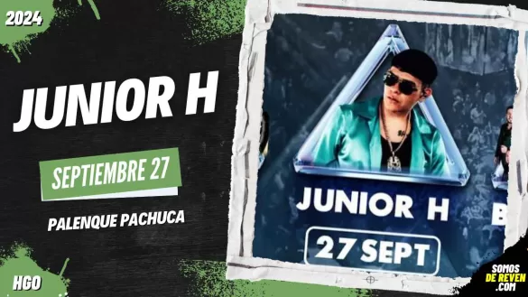 JUNIOR H EN PALENQUE PACHUCA 2024