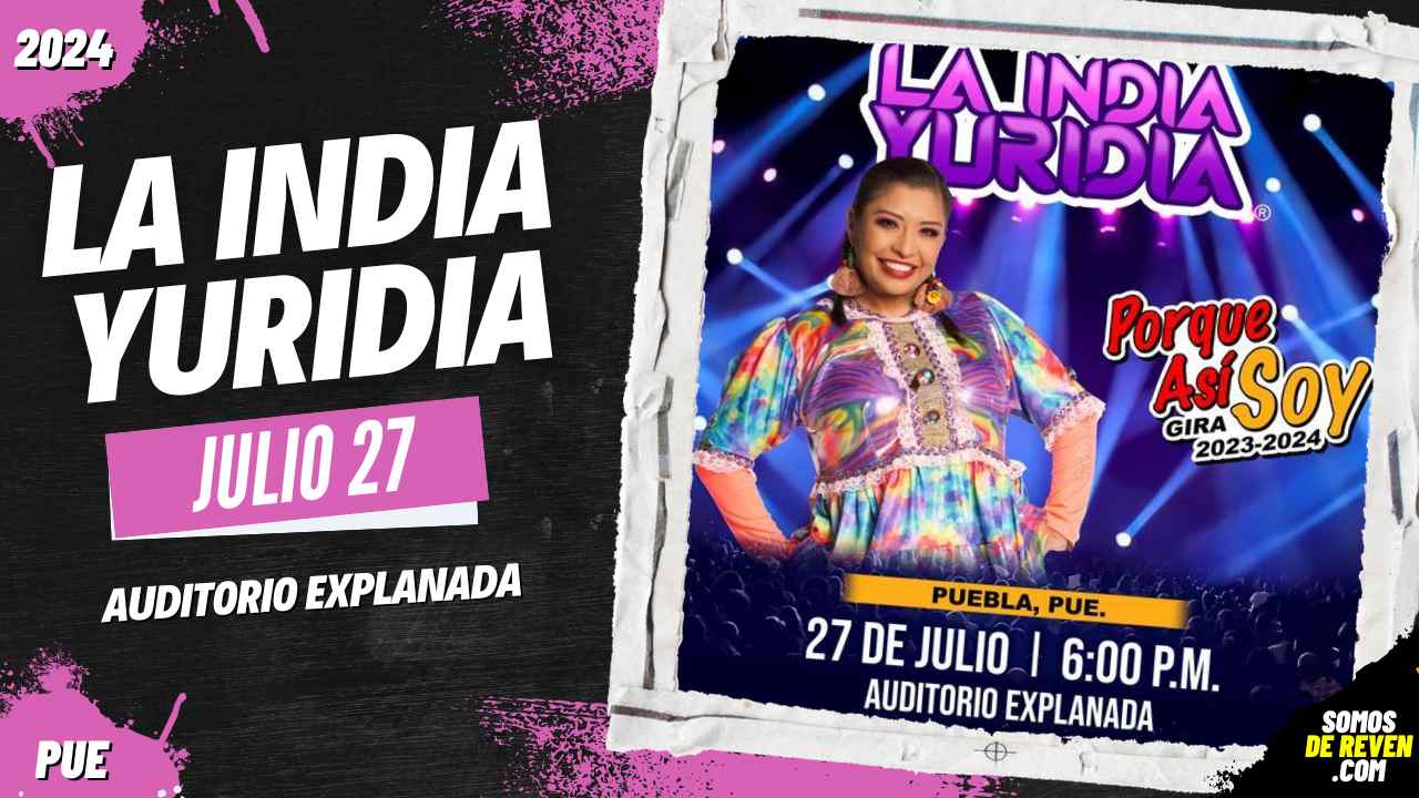 LA INDIA YURIDIA EN PUEBLA AUDITORIO EXPLANADA 2024