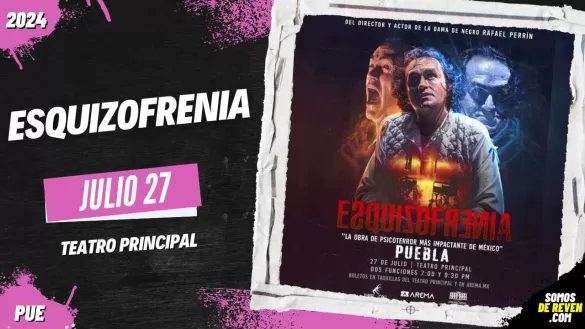 ESQUIZOFRENIA EN PUEBLA TEATRO PRINCIPAL 2024