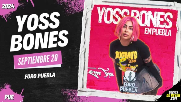 YOSS BONES EN PUEBLA FORO PUEBLA 2024