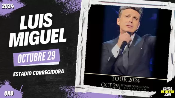 LUIS MIGUEL EN QUERÉTARO 2024