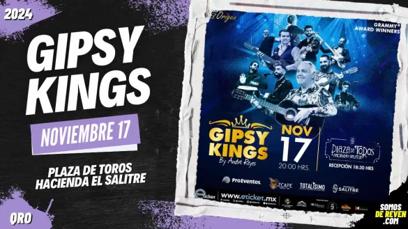 GIPSY KINGS EN QUERÉTARO 2024