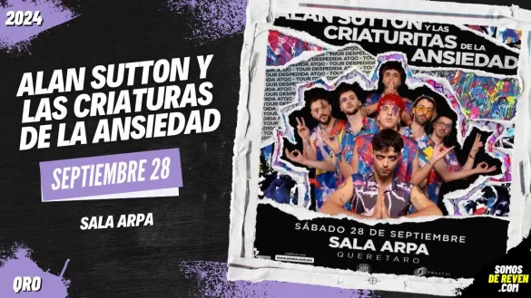 ALAN SUTTON Y LAS CRIATURAS DE LA ANSIEDAD EN QUERÉTARO SALA ARPA 2024