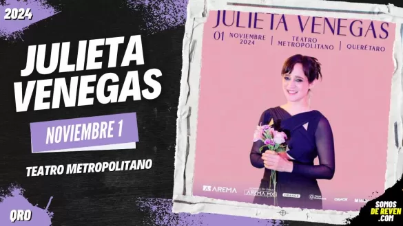 JULIETA VENEGAS EN QUERÉTARO 2024