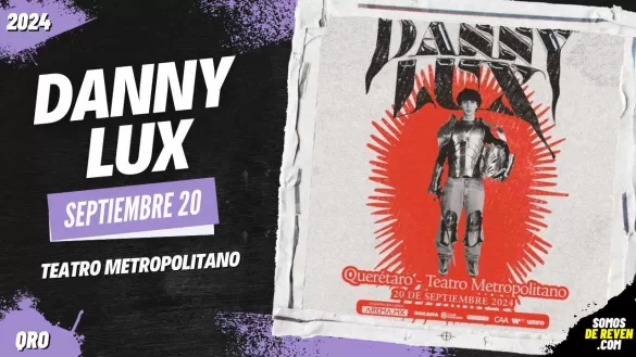 DANNY LUX EN QUERÉTARO 2024