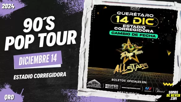 90S POP TOUR EN QUERÉTARO 2024