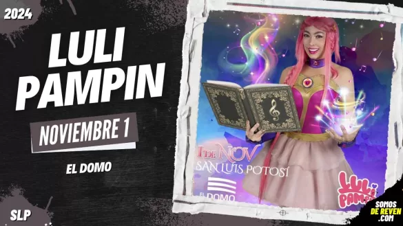 LULI PAMPIN EN SAN LUIS POTOSÍ 2024