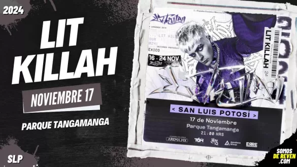 LIT KILLAH EN SAN LUIS POTOSÍ 2024