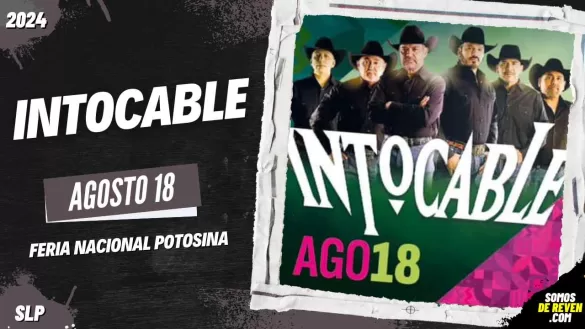 INTOCABLE EN SAN LUIS POTOSÍ FERIA NACIONAL POTOSINA 2024