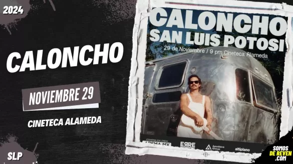 CALONCHO EN SAN LUIS POTOSÍ 2024