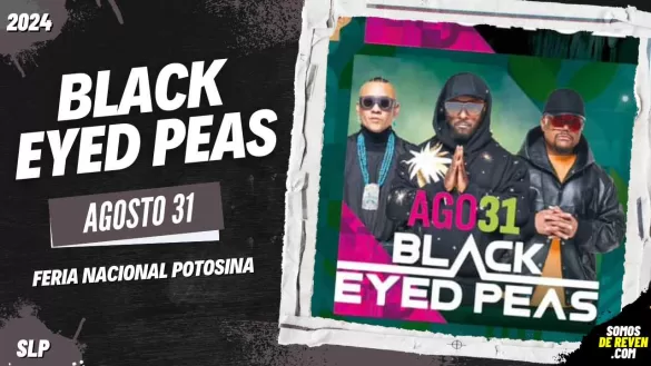 BLACK EYED PEAS EN SAN LUIS POTOSÍ FERIA NACIONAL POTOSINA 2024