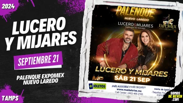 LUCERO Y MIJARES EN PALENQUE EXPOMEX 2024