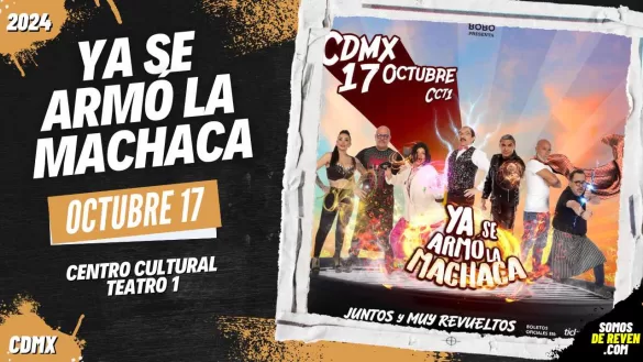 YA SE ARMÓ LA MACHACA EN CDMX CENTRO CULTURAL TEATRO 1 2024