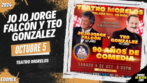 JO JO JORGE FALCÓN Y TEO GONZÁLEZ EN TOLUCA TEATRO MORELOS 2024