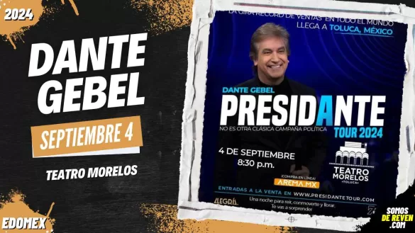 DANTE GEBEL EN TOLUCA TEATRO MORELOS 2024