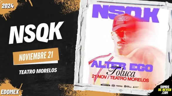 NSQK EN TOLUCA TEATRO MORELOS 2024